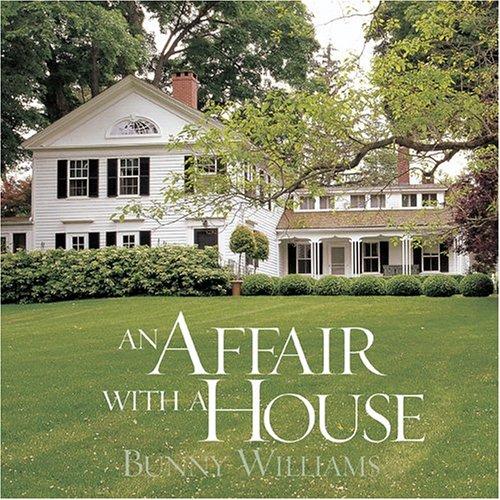 An Affair with a House by Bunny Williams, book cover